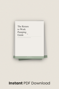 The Return-to-Work Pumping Guide™